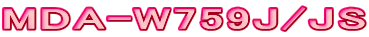 MDA-W759J/JS