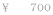 \   600