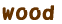 wood 