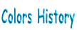 Colors History
