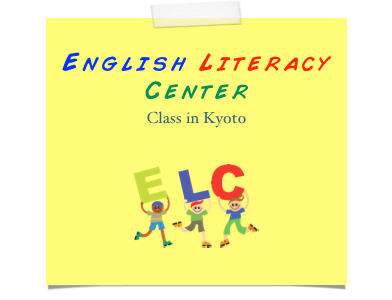 
English Literacy Center 
Class in Kyoto


￼￼￼