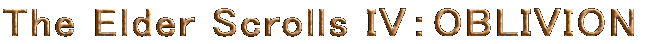 The Elder Scrolls IVFOBLIVION