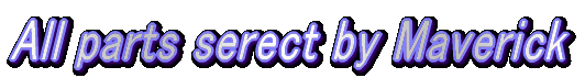 All parts serect by Maverick
