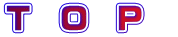 T　O　P　