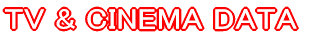 TV & CINEMA DATA