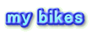 my bikes