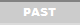 PAST