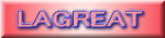 LAGREAT