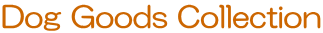 Dog Goods Collection