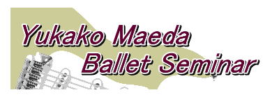 Yukako Maeda 　　　Ballet Seminar