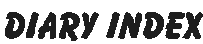 DIARY INDEX