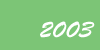 2003�N�̔N���Ɏg�p�����G�ł��B�󌱂̔N�������̂Ŗڂɗǂ��O���[���œ��ꂵ�Ă݂܂���