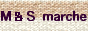 ** M&S marche **