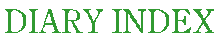 DIARY INDEX
