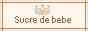 �~�~Sucre de bebe�~�~�F�����킢���f�ނ������ς��ł��I