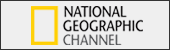 NATIONAL GEOGRAPHIC CHANNEL（スカパー！／ｅ２またはＣＡＴＶでご覧になれます。ＫＣＮ未対応）