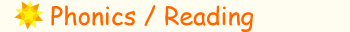 Phonics / Reading