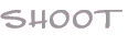 SHOOT