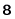 8