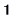 1