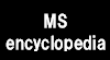 MS encyclopedia