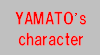 YAMATO's character