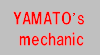 YAMATO's mechanic