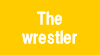 The wrestler