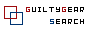 wGUILTY GEAR SEARCHxl