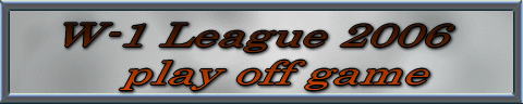W-1 League 2006 play off game 